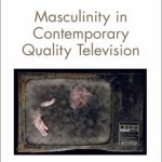 خرید و دانلود نسخه کامل کتاب Masculinity in Contemporary Quality Television