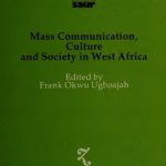 خرید و دانلود نسخه کامل کتاب Mass Communication, Culture and Society in West Africa