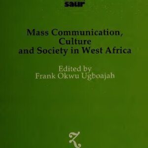 خرید و دانلود نسخه کامل کتاب Mass Communication, Culture and Society in West Africa