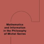 خرید و دانلود نسخه کامل کتاب Mathematics and Information in the Philosophy of Michel Serres