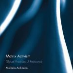 خرید و دانلود نسخه کامل کتاب Matrix Activism: Global Practices of Resistance