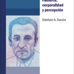 خرید و دانلود نسخه کامل کتاب Maurice Merleau-Ponty. Filosofía, corporalidad y percepción