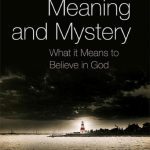 خرید و دانلود نسخه کامل کتاب Meaning And Mystery What It Means To Believe In God