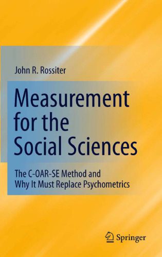 خرید و دانلود نسخه کامل کتاب Measurement for the Social Sciences: The C-OAR-SE Method and Why It Must Replace Psychometrics_68e4fda6deb2b.jpeg خرید و دانلود نسخه کامل کتاب Measurement for the Social Sciences: The C-OAR-SE Method and Why It Must Replace Psychometrics