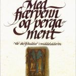 خرید و دانلود نسخه کامل کتاب Med fjærpenn og pergament : vår skriftkultur i middelalderen