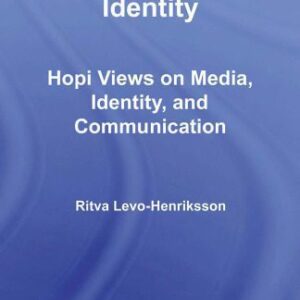 خرید و دانلود نسخه کامل کتاب Media and Ethnic Identity: Hopi Views on Media, Identity, and Communication (Indigenous Peoples and Politics)