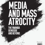 خرید و دانلود نسخه کامل کتاب Media and Mass Atrocity: The Rwanda Genocide and Beyond