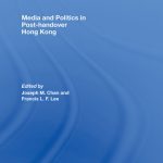 خرید و دانلود نسخه کامل کتاب Media and Politics in Post-Handover Hong Kong