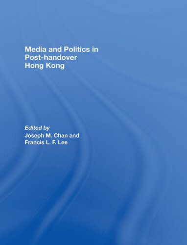 خرید و دانلود نسخه کامل کتاب Media and Politics in Post-Handover Hong Kong_68e52f466b8eb.jpeg خرید و دانلود نسخه کامل کتاب Media and Politics in Post-Handover Hong Kong