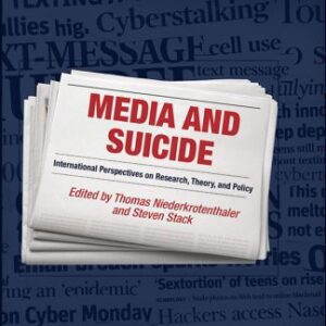 خرید و دانلود نسخه کامل کتاب Media and Suicide: International Perspectives on Research, Theory, and Policy