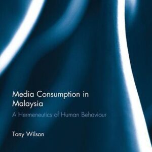 خرید و دانلود نسخه کامل کتاب Media Consumption in Malaysia: A Hermeneutics of Human Behaviour