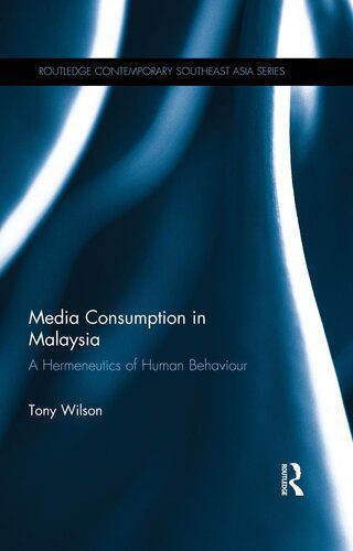 خرید و دانلود نسخه کامل کتاب Media Consumption in Malaysia: A Hermeneutics of Human Behaviour_68f82f231d010.jpeg خرید و دانلود نسخه کامل کتاب Media Consumption in Malaysia: A Hermeneutics of Human Behaviour