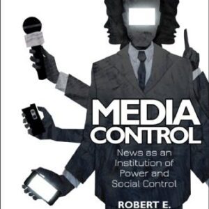 خرید و دانلود نسخه کامل کتاب Media Control: News as an Institution of Power and Social Control