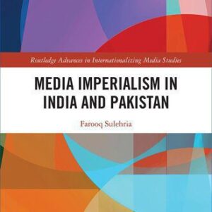 خرید و دانلود نسخه کامل کتاب Media Imperialism in India and Pakistan
