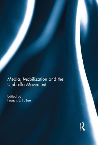 خرید و دانلود نسخه کامل کتاب Media, Mobilization and the Umbrella Movement_68e52d536357b.jpeg خرید و دانلود نسخه کامل کتاب Media, Mobilization and the Umbrella Movement