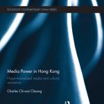 خرید و دانلود نسخه کامل کتاب Media Power in Hong Kong: Hyper-Marketized Media and Cultural Resistance