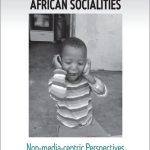 خرید و دانلود نسخه کامل کتاب Media Practices and Changing African Socialities: Non-media-centric Perspectives