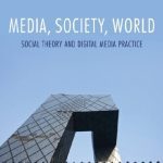 خرید و دانلود نسخه کامل کتاب Media, Society, World: Social Theory and Digital Media Practice
