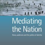 خرید و دانلود نسخه کامل کتاب Mediating the Nation: News, Audiences and the Politics of Identity