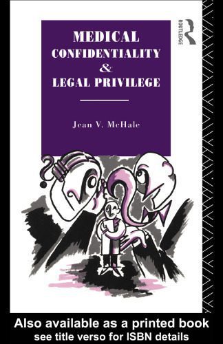 خرید و دانلود نسخه کامل کتاب Medical Confidentiality and Legal Privilege (Social Ethics and Policy Series)_68e9ee736172d.jpeg خرید و دانلود نسخه کامل کتاب Medical Confidentiality and Legal Privilege (Social Ethics and Policy Series)