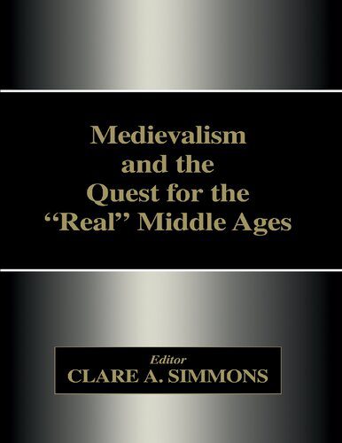 خرید و دانلود نسخه کامل کتاب Medievalism and the Quest for the Real Middle Ages_68e617075e6e8.jpeg خرید و دانلود نسخه کامل کتاب Medievalism and the Quest for the Real Middle Ages