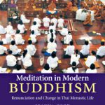 خرید و دانلود نسخه کامل کتاب Meditation in Modern Buddhism: Renunciation and Change in Thai Monastic Life