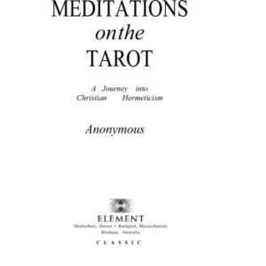 خرید و دانلود نسخه کامل کتاب Meditations on the Tarot: A Journey into Christian Hermeticism