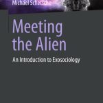 خرید و دانلود نسخه کامل کتاب Meeting the Alien: An Introduction to Exosociology