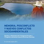 خرید و دانلود نسخه کامل کتاب Memoria, posconflicto y nuevos conflictos socioambientales. Aportes y reflexiones del II Congreso Peruano y I Congreso Latinoamericano de Derechos Humanos, 01 al 04 de octubre de 2013