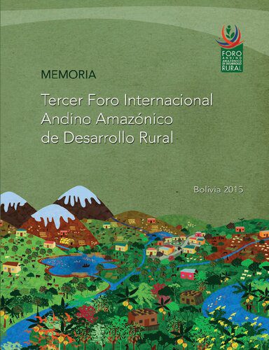 خرید و دانلود نسخه کامل کتاب Memoria Tercer Foro Internacional Andino Amazónico de Desarrollo Rural: Argentina, Bolivia, Brasil, Colombia, Ecuador, Paraguay y Perú (3: 23-24 sep. 2015; La Paz)_68f83496e3a6c.jpeg خرید و دانلود نسخه کامل کتاب Memoria Tercer Foro Internacional Andino Amazónico de Desarrollo Rural: Argentina, Bolivia, Brasil, Colombia, Ecuador, Paraguay y Perú (3: 23-24 sep. 2015; La Paz)