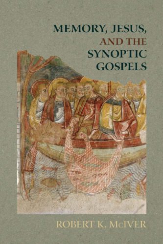 خرید و دانلود نسخه کامل کتاب Memory, Jesus, and the Synoptic Gospels_68def02fa97ea.jpeg خرید و دانلود نسخه کامل کتاب Memory, Jesus, and the Synoptic Gospels