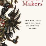 خرید و دانلود نسخه کامل کتاب Memory Makers: The Politics of the Past in Putin’s Russia