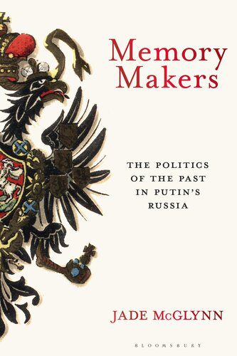 خرید و دانلود نسخه کامل کتاب Memory Makers: The Politics of the Past in Putin’s Russia_68e6fa3f1a2e5.jpeg خرید و دانلود نسخه کامل کتاب Memory Makers: The Politics of the Past in Putin’s Russia