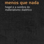 خرید و دانلود نسخه کامل کتاب Menos que nada: Hegel e a sombra do materialismo dialético