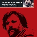 خرید و دانلود نسخه کامل کتاب Menos que nada. Hegel y la sombra del materialismo dialéctico
