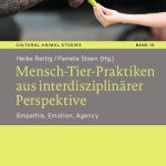خرید و دانلود نسخه کامل کتاب Mensch-Tier-Praktiken aus interdisziplinärer Perspektive : Empathie, Emotion, Agency