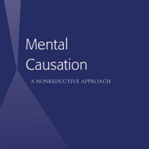 خرید و دانلود نسخه کامل کتاب Mental Causation: A Nonreductive Approach