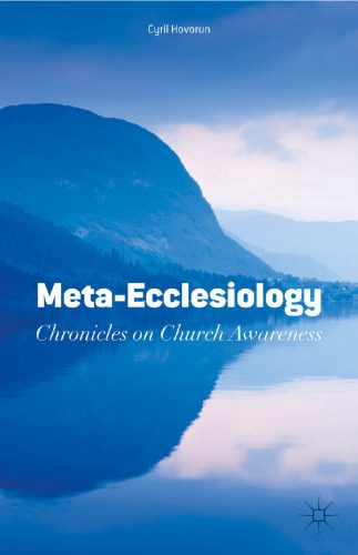 خرید و دانلود نسخه کامل کتاب Meta-Ecclesiology: Chronicles on Church Awareness_68e284ed5a5ca.jpeg خرید و دانلود نسخه کامل کتاب Meta-Ecclesiology: Chronicles on Church Awareness