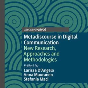 خرید و دانلود نسخه کامل کتاب Metadiscourse in Digital Communication: New Research, Approaches and Methodologies