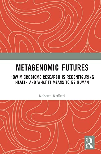 خرید و دانلود نسخه کامل کتاب Metagenomic Futures: How Microbiome Research is Reconfiguring Health and What it Means to be Human_68e5a8bb32ccf.jpeg خرید و دانلود نسخه کامل کتاب Metagenomic Futures: How Microbiome Research is Reconfiguring Health and What it Means to be Human
