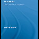 خرید و دانلود نسخه کامل کتاب Metaphor, nation and the holocaust : the concept of the body politic