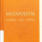 خرید و دانلود نسخه کامل کتاب Metapolitik :Theorie – Lage – Aktion