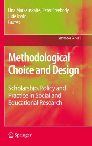 خرید و دانلود نسخه کامل کتاب Methodological Choice and Design: Scholarship, Policy and Practice in Social and Educational Research_68f8bcf8d481d.jpeg خرید و دانلود نسخه کامل کتاب Methodological Choice and Design: Scholarship, Policy and Practice in Social and Educational Research