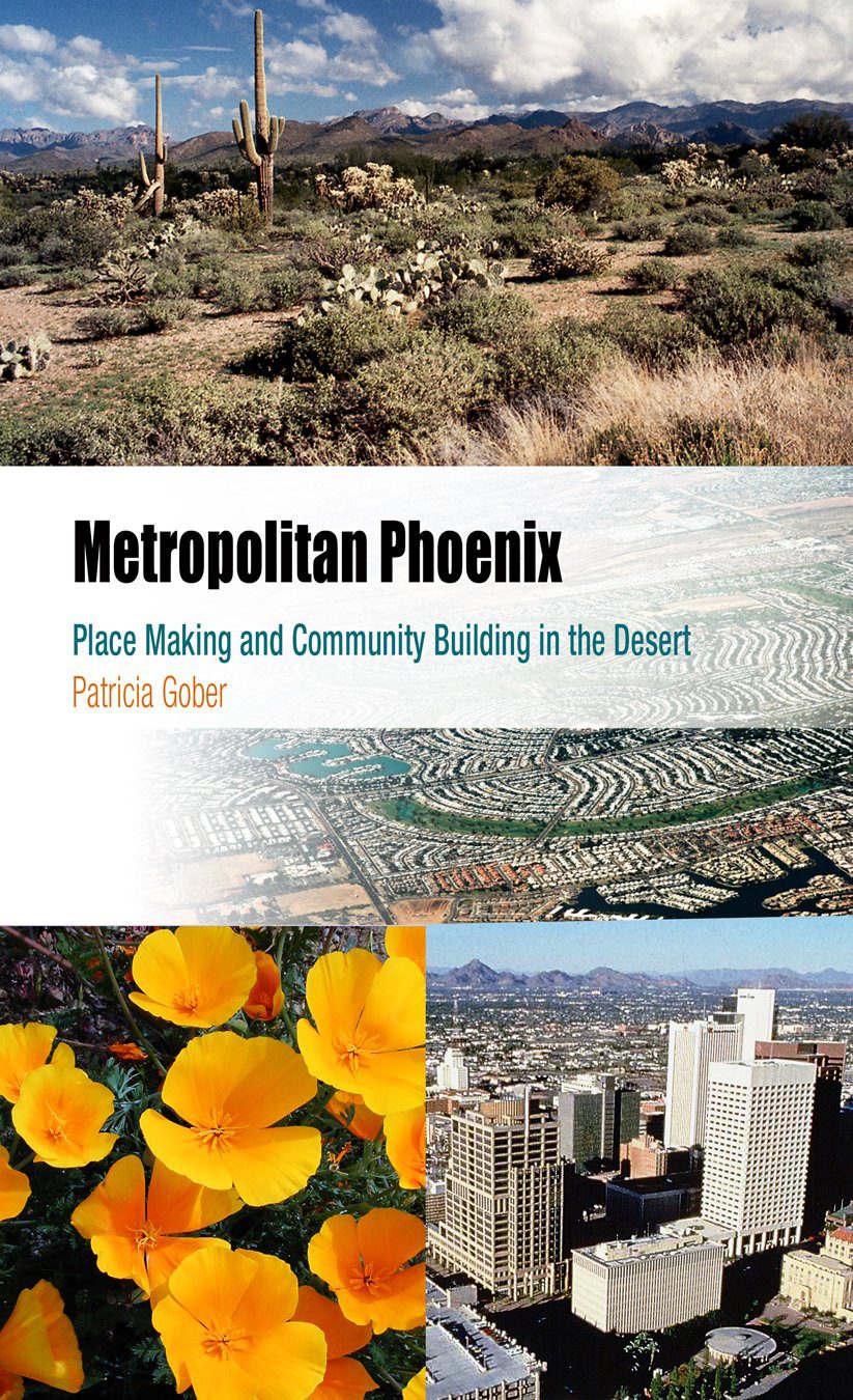 خرید و دانلود نسخه کامل کتاب Metropolitan Phoenix: Place Making and Community Building in the Desert_68e873835891f.jpeg خرید و دانلود نسخه کامل کتاب Metropolitan Phoenix: Place Making and Community Building in the Desert