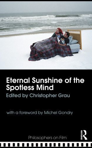 خرید و دانلود نسخه کامل کتاب Michel Gondry’s Eternal Sunshine of the Spotless Mind (Philosophers on Film)_68fced43e27e0.jpeg خرید و دانلود نسخه کامل کتاب Michel Gondry’s Eternal Sunshine of the Spotless Mind (Philosophers on Film)