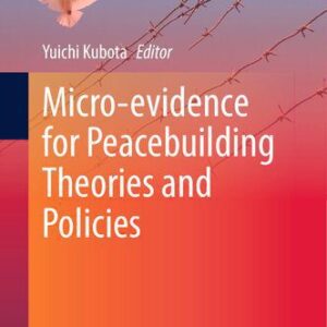 خرید و دانلود نسخه کامل کتاب Micro-evidence for Peacebuilding Theories and Policies
