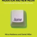 خرید و دانلود نسخه کامل کتاب Migration and New Media: Transnational Families and Polymedia