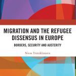 خرید و دانلود نسخه کامل کتاب Migration and the Refugee Dissensus in Europe: Borders, Security and Austerity
