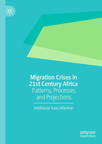 خرید و دانلود نسخه کامل کتاب Migration Crises in 21st Century Afric:a Patterns, Processes and Projections_68e451f47bb2c.jpeg خرید و دانلود نسخه کامل کتاب Migration Crises in 21st Century Afric:a Patterns, Processes and Projections