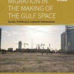 خرید و دانلود نسخه کامل کتاب Migration in the Making of the Gulf Space: Social, Political, and Cultural Dimension